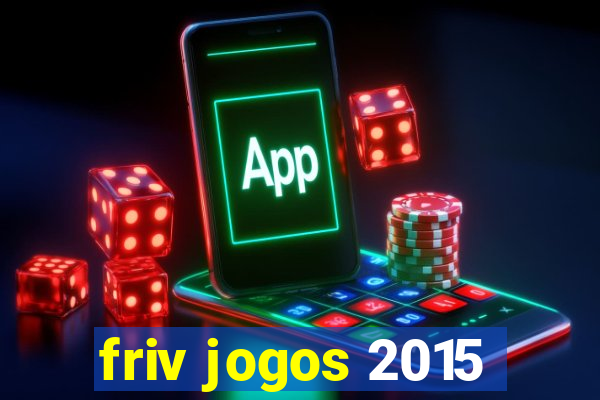 friv jogos 2015